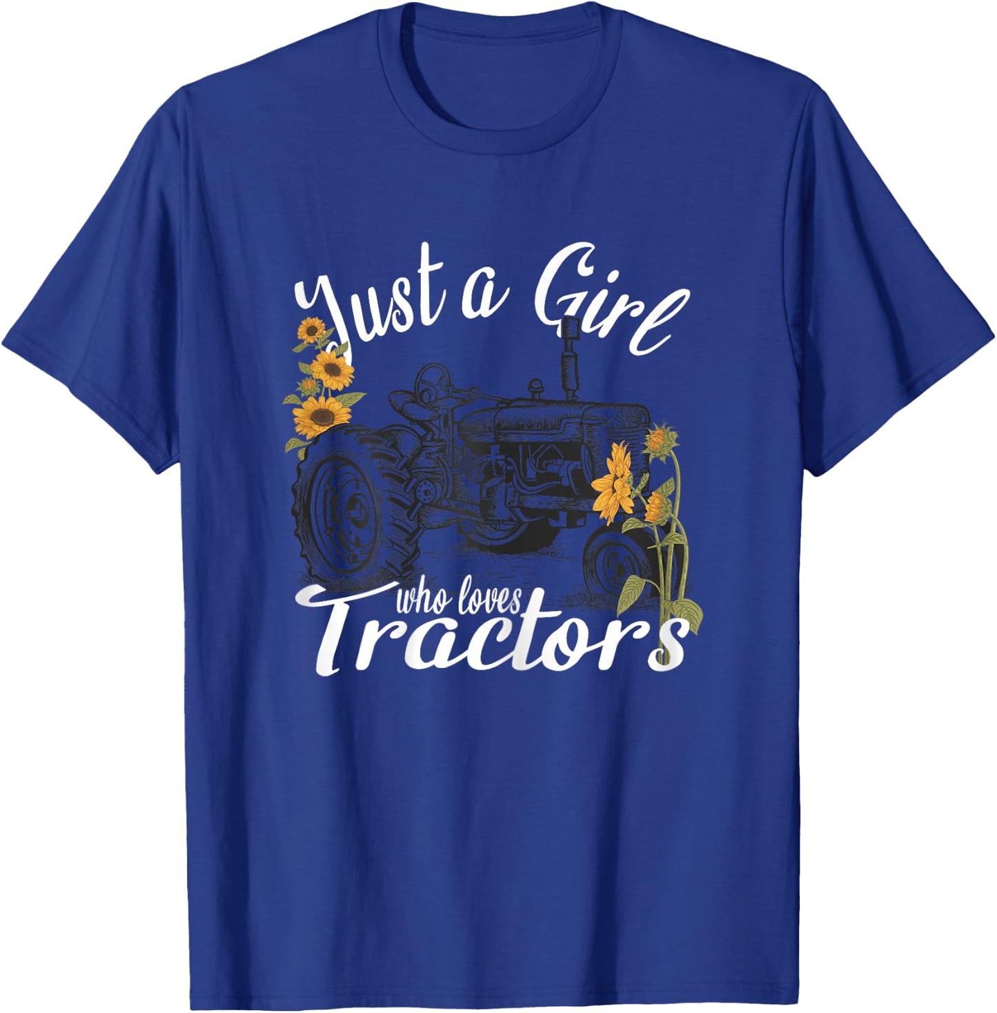 Farms Lovers Girls Tractors - Just A Girl Who Loves Tractors T-Shirt - T-Shirt | Royal
