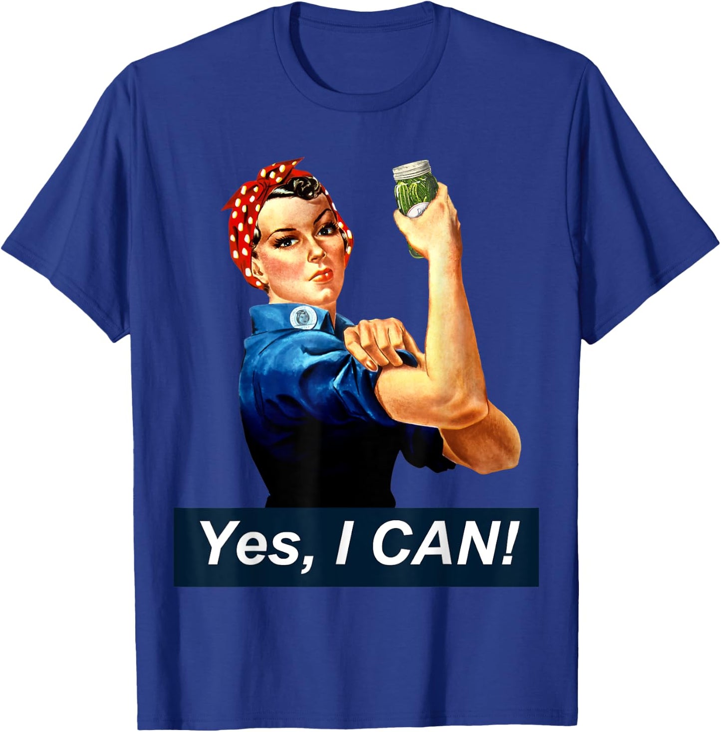 Yes I Can Rosie the Riveter Canning and Preserving T-Shirt - T-Shirt | Royal