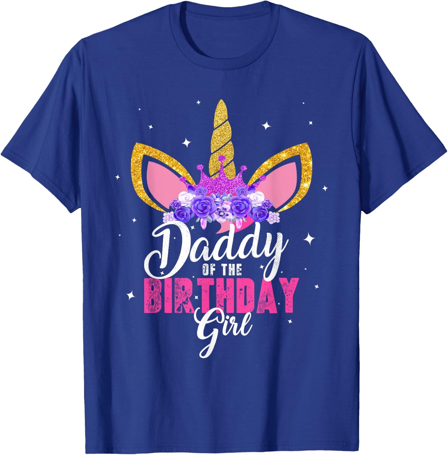 Daddy Of The Birthday Girl Unicorn Dad Birthday Princess T-Shirt - T-Shirt | Royal