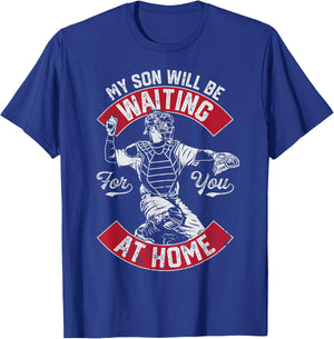 My Son Will Be Waiting For You At Home Baseball Catcher Wife T-Shirt - T-Shirt | Royal