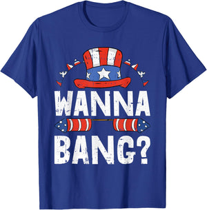 Wanna Bang 4th Of July Funny Fireworks Patriotic American T-Shirt - T-Shirt | Royal