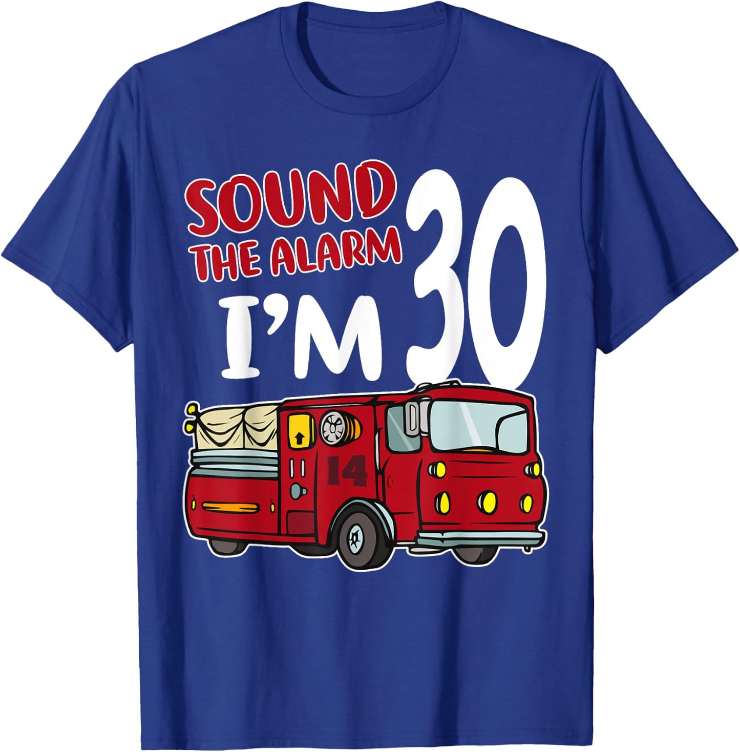 Fire Truck 30th Birthday Fireman Firefighter 30 Year Old T-Shirt - T-Shirt | Royal