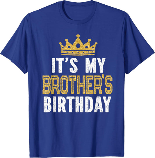 It's My Brother's Birthday Party Family Matching T-Shirt - T-Shirt | Royal