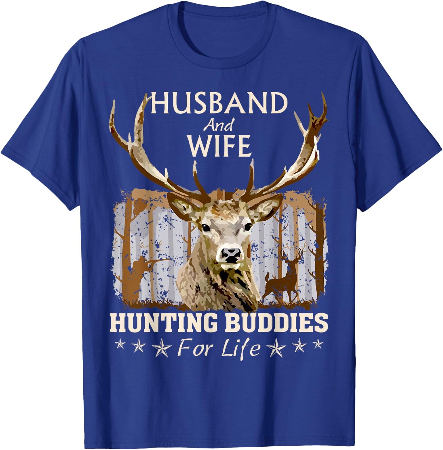 Husband and Wife Hunting Buddies For Life Funny Love To Hunt T-Shirt - T-Shirt | Royal