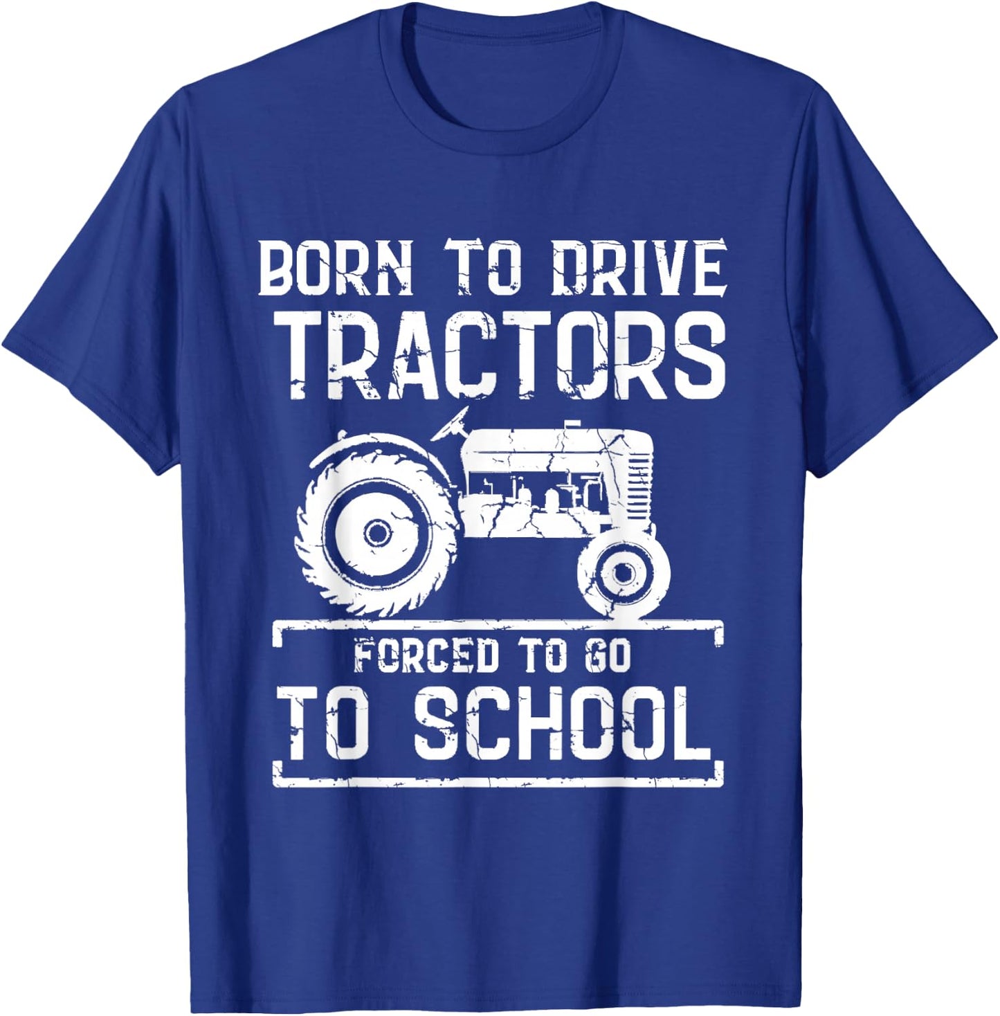 Born To Drive Tractors Forced To Go To School Farmer Kids T-Shirt - T-Shirt | Royal