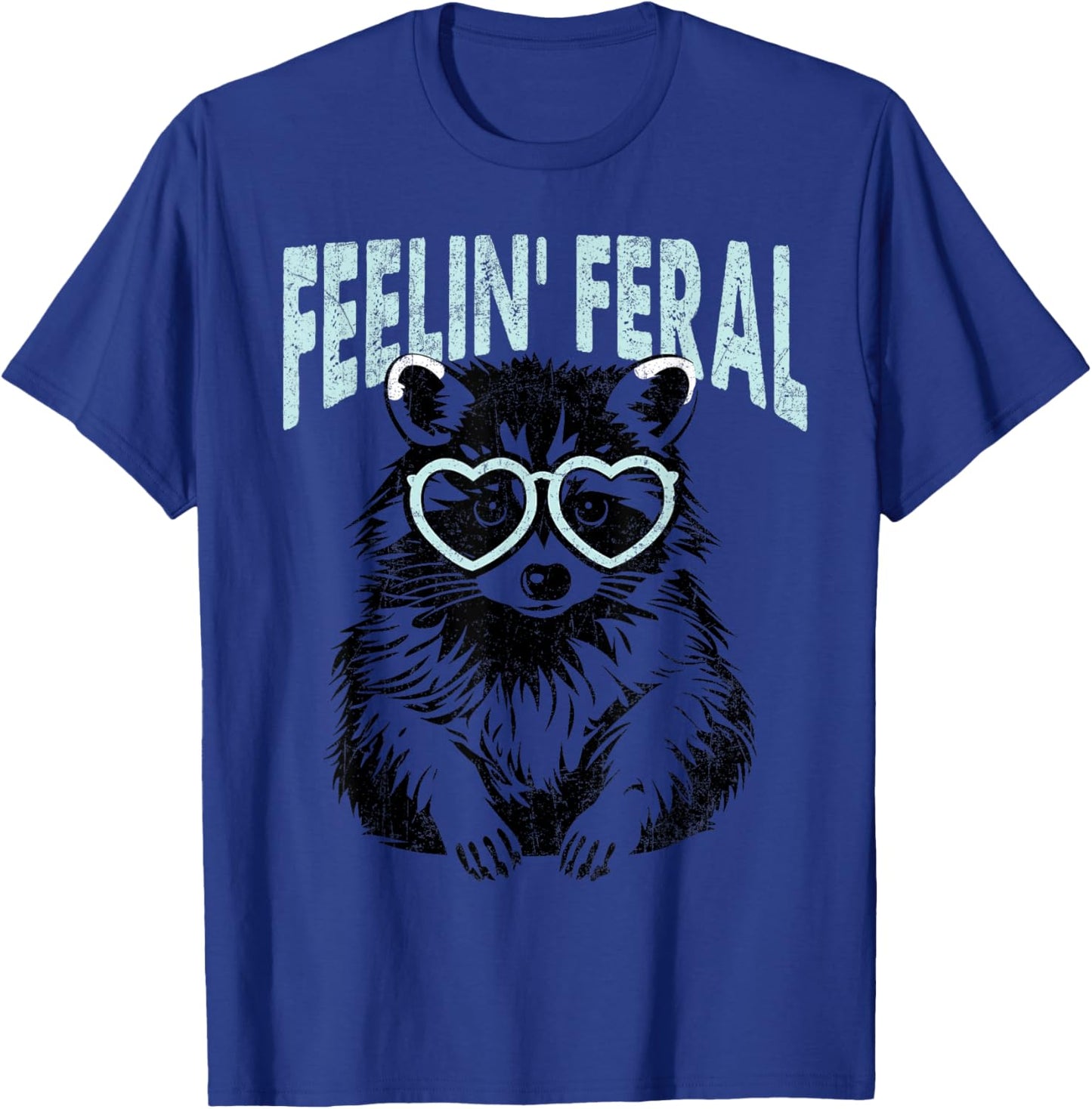 Cute But Feral Feeling Feral Raccon T-Shirt - T-Shirt | Royal