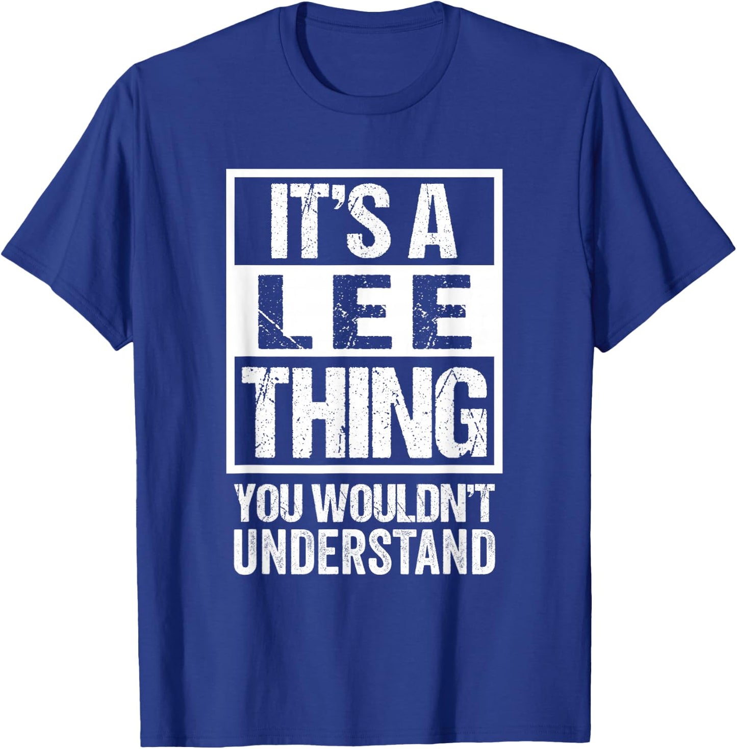 It's A Lee Thing You Wouldn't Understand - Family Name T-Shirt - T-Shirt | Royal