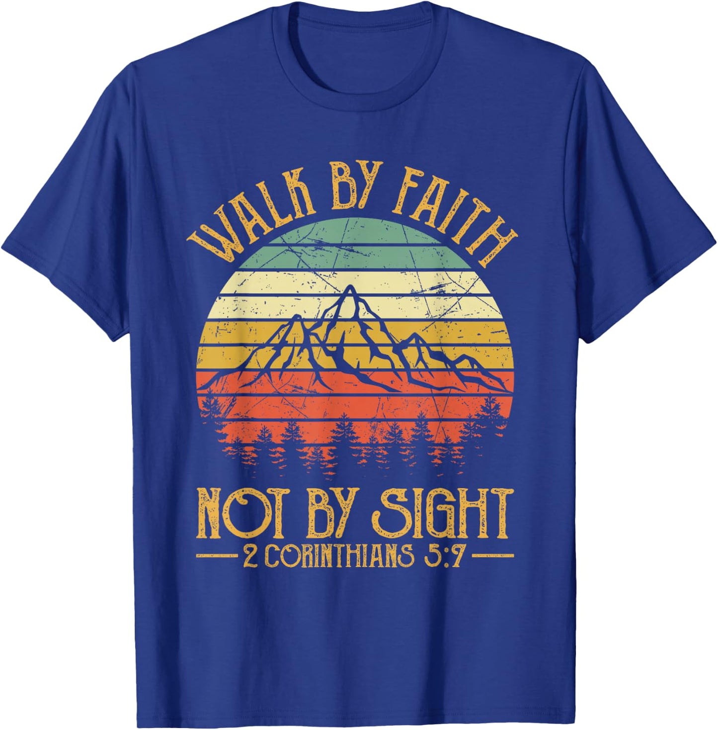 Walk By Faith Not By Sight Bible Verse Gift Christian T-Shirt - T-Shirt | Royal