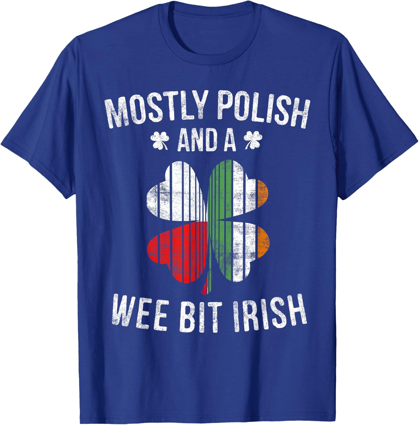 Polish Wee Bit Irish Poland St Patricks Day Gift T-Shirt - T-Shirt | Royal