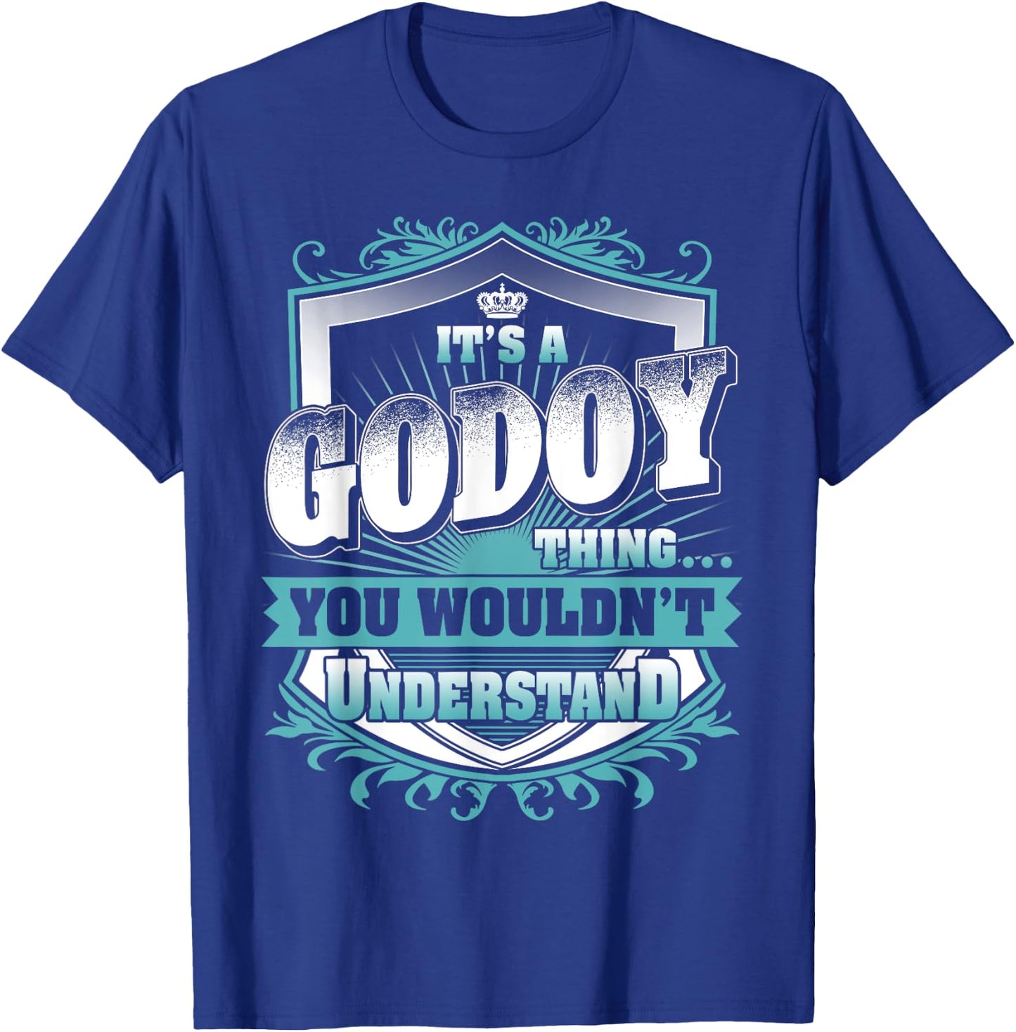 It's A GODOY Thing You Wouldn't Understand Name Vintage T-Shirt - T-Shirt | Royal