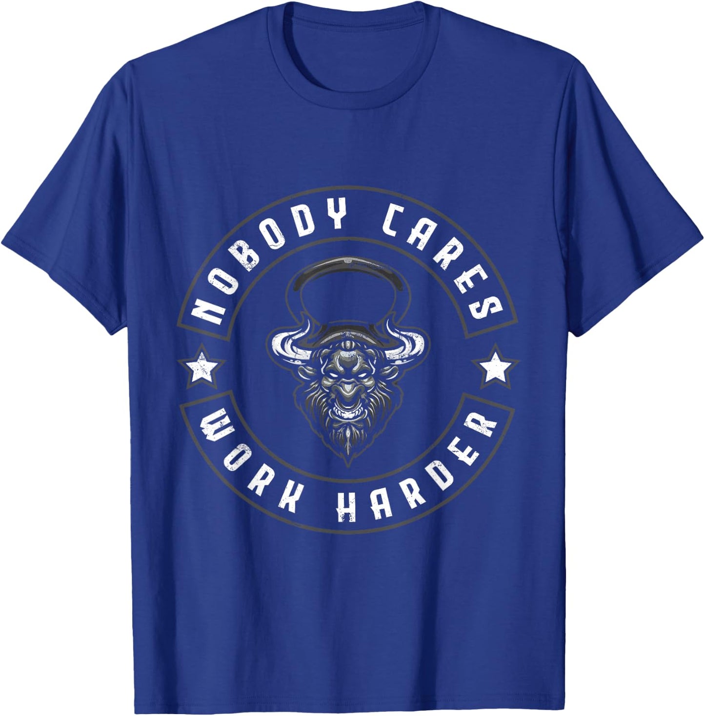 Nobody Cares Work Harder Kettlebell Workout Weightlifting T-Shirt - T-Shirt | Royal