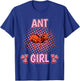 Ant Girl Quote Insect Ants T-Shirt - T-Shirt | Royal