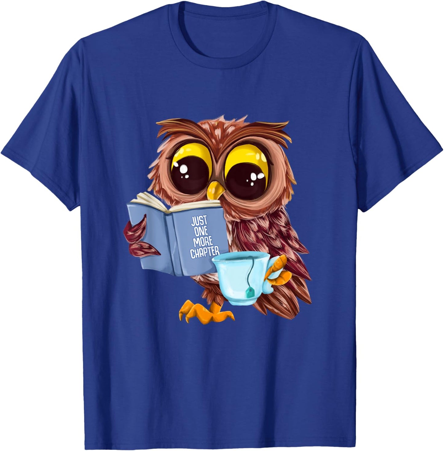 Just One More Chapter Cute Owl Reading Book With Tea T-Shirt - T-Shirt | Royal