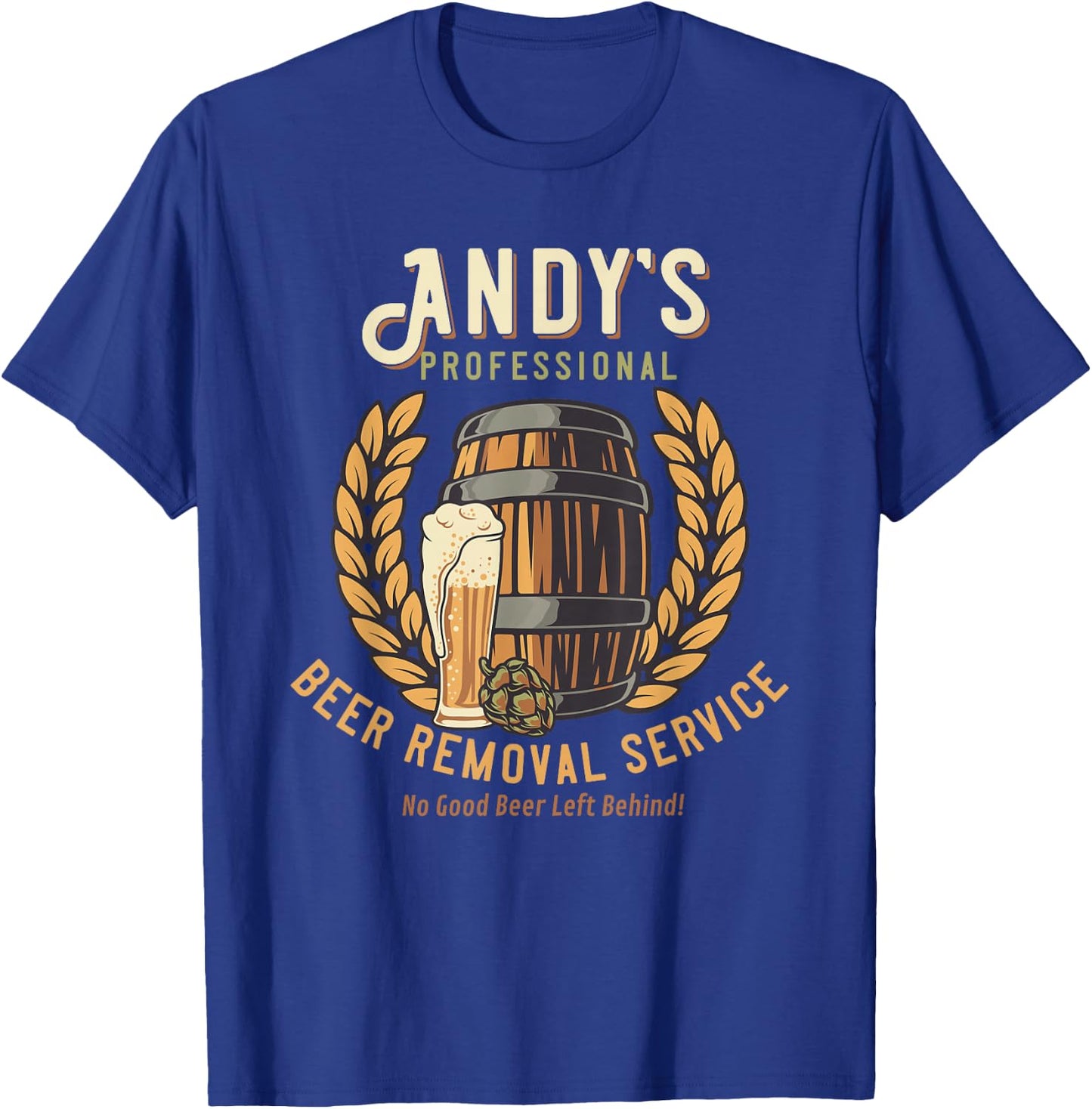 Andy Personalized Funny Professional Beer Removal T-Shirt - T-Shirt | Royal