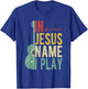 In Jesus Name I Play Guitar T-Shirt - T-Shirt | Royal