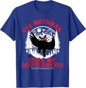 Funny Mothman Stole My Catalytic Converter Mothman Cryptid T-Shirt - T-Shirt | Royal