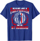 He Is Not Just A Firefighter He Is My Husband Fire Wife Gift T-Shirt - T-Shirt | Royal