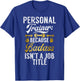 Because Badass isnt a Job Title Personal Trainer T-Shirt - T-Shirt | Royal