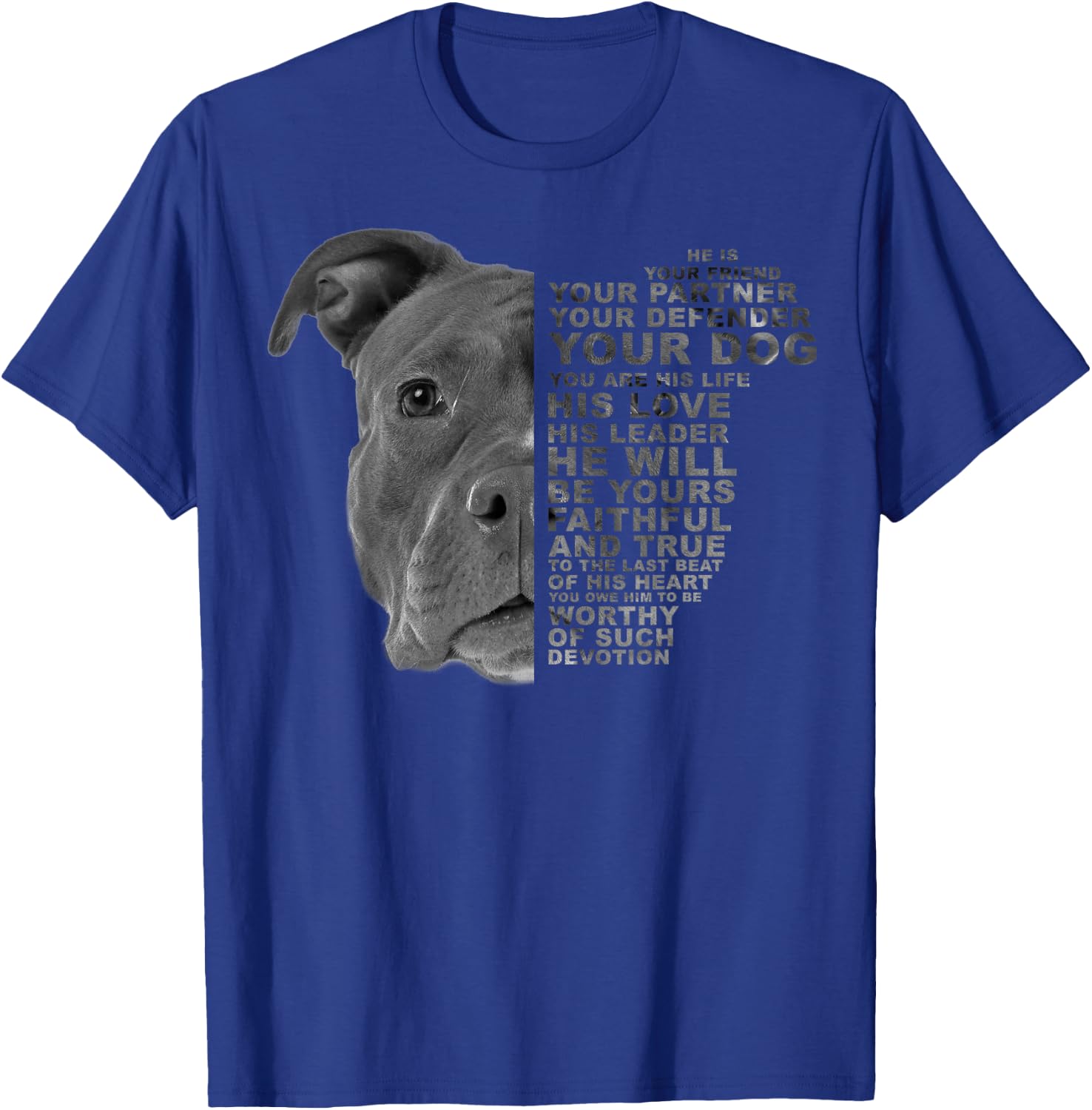He Is Your Friend Your Partner Your Dog Pitbull Pittie T-Shirt - T-Shirt | Royal