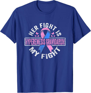 Her fight is my fight Hyperemesis Gravidarum Awareness T-Shirt - T-Shirt | Royal