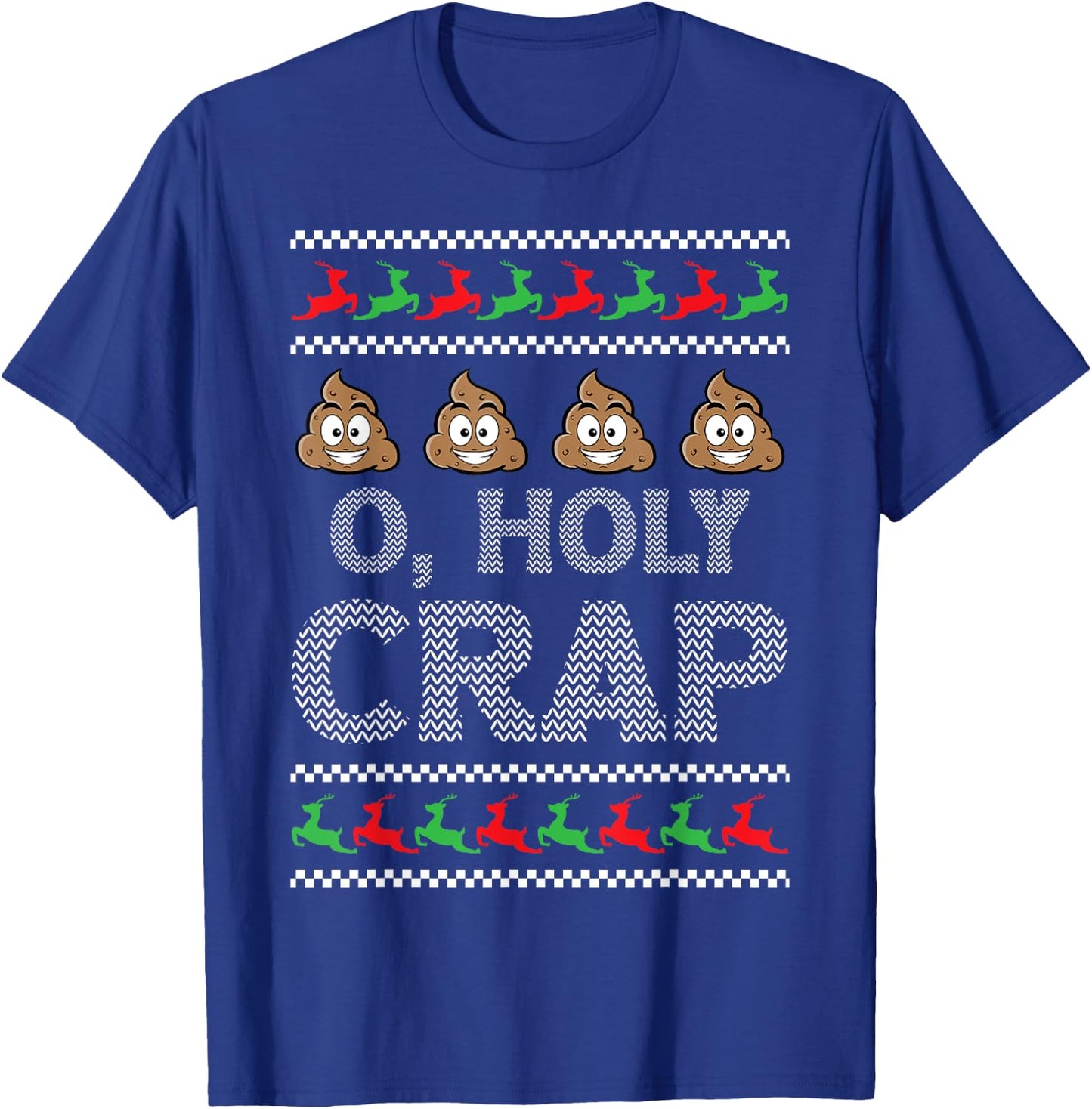 O Holy Crap Winter Holiday Gifts Men Women Ugly Christmas T-Shirt - T-Shirt | Royal