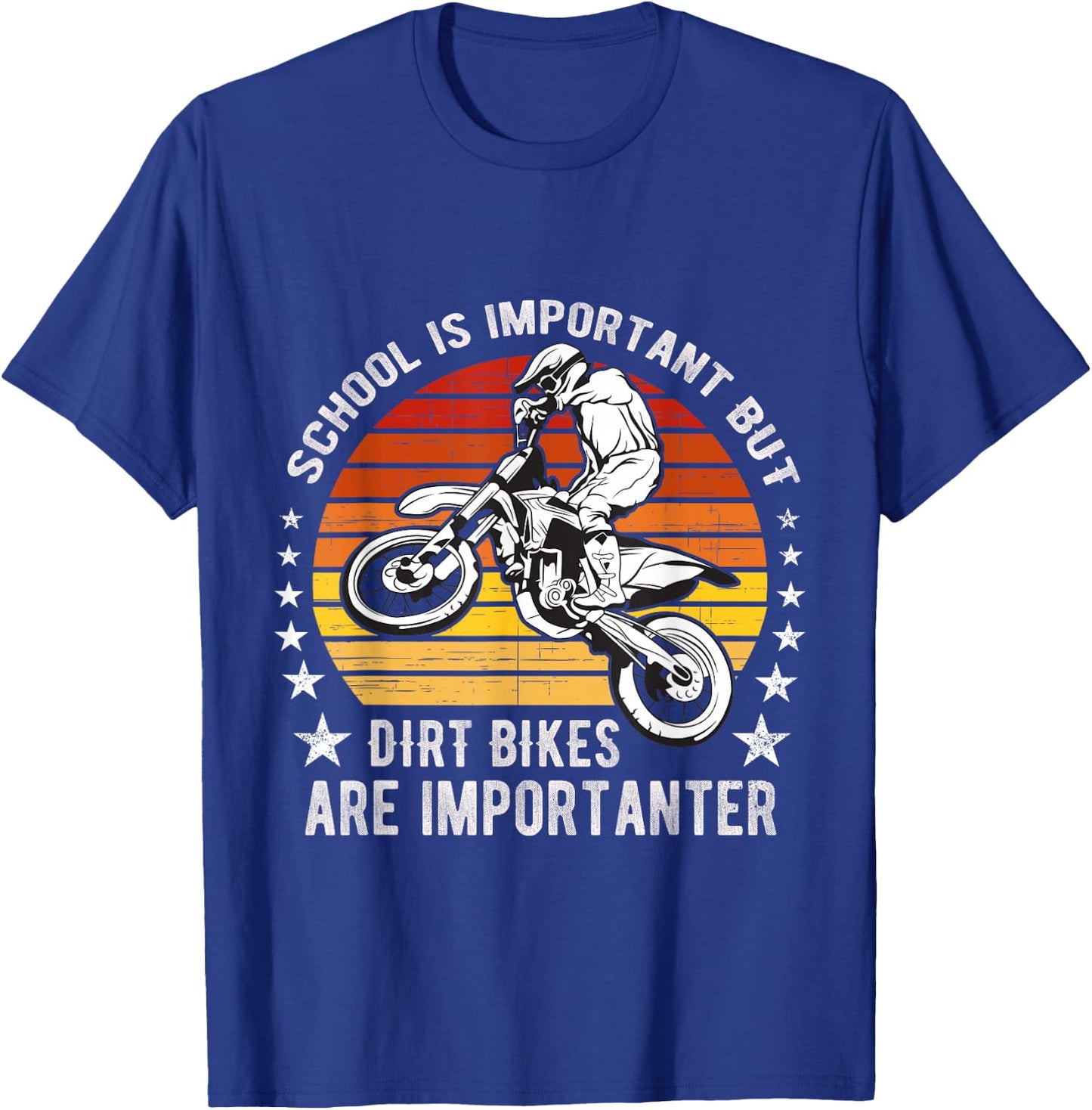 School Is Important But Dirt Bikes Are Importanter Funny T-Shirt - T-Shirt | Royal