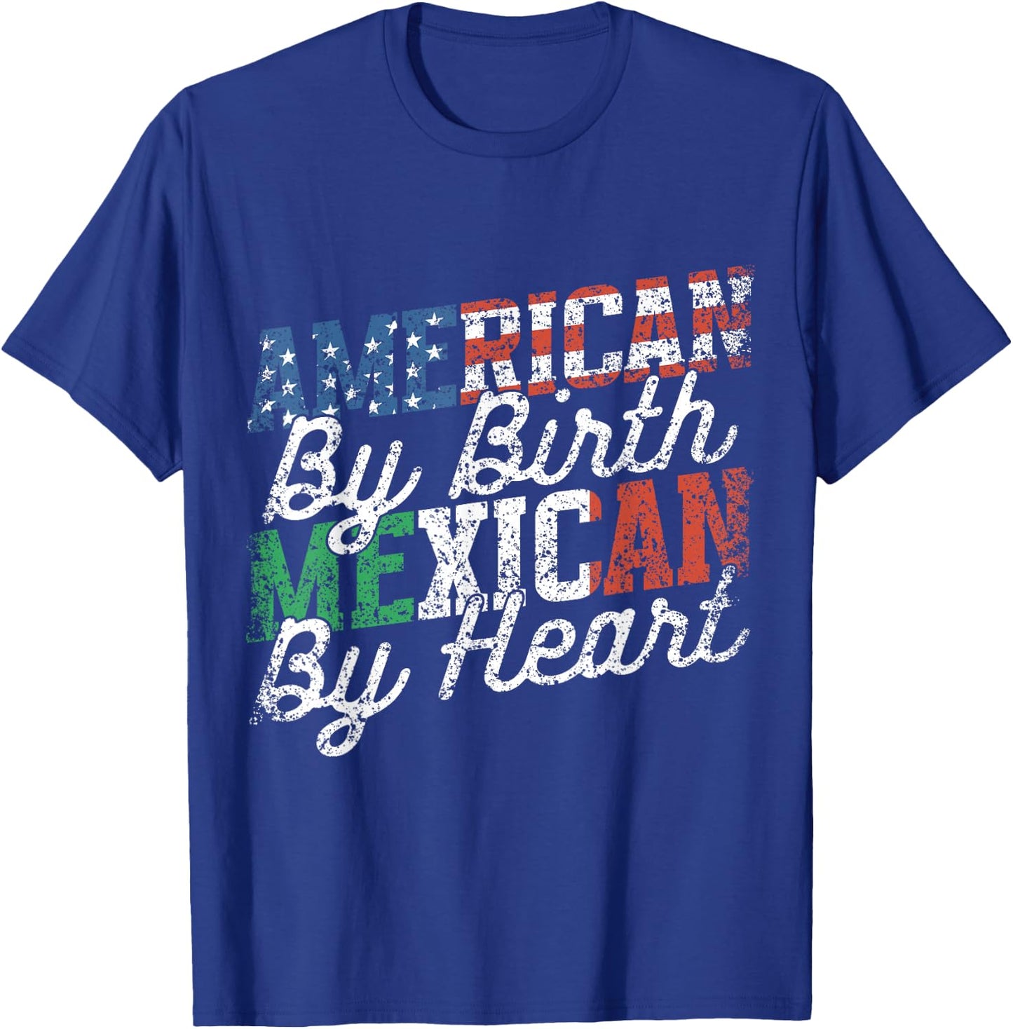 American By Birth Mexican By Heart Mexico Mexican American T-Shirt - T-Shirt | Royal