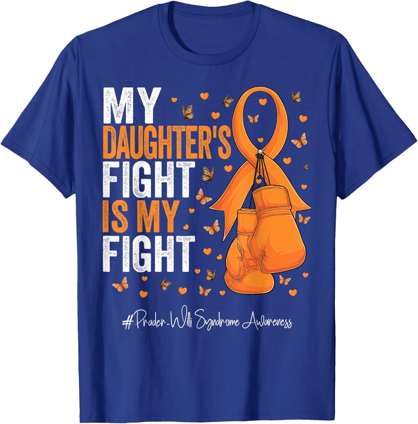 Orange Ribbon Daughter Prader Willi Syndrome Awareness T-Shirt - T-Shirt | Royal