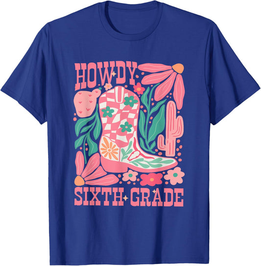 Howdy Sixth Grade Western 6th Grade Teacher Middle School Men Women Girls Kids T-Shirt - T-Shirt | Royal