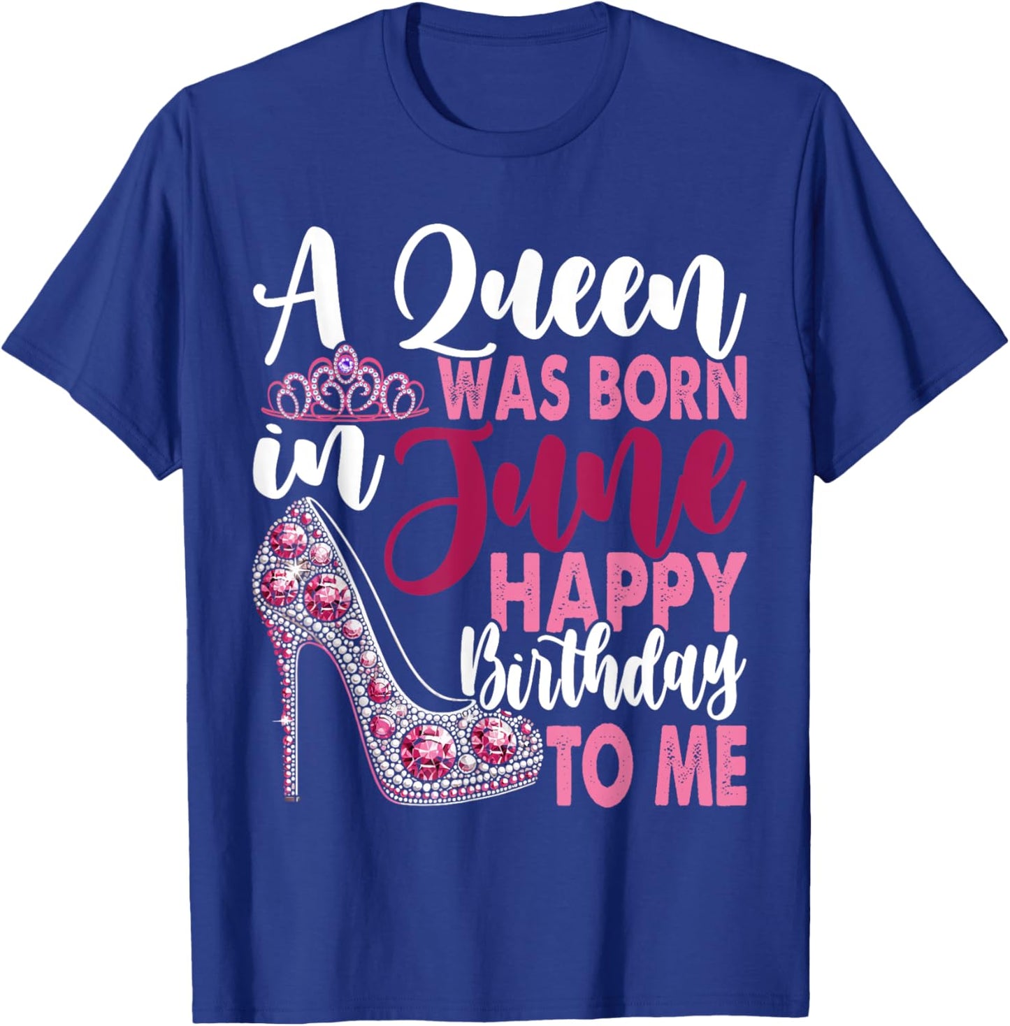 A Queen Was Born In June Birthday Girl T-Shirt - T-Shirt | Royal