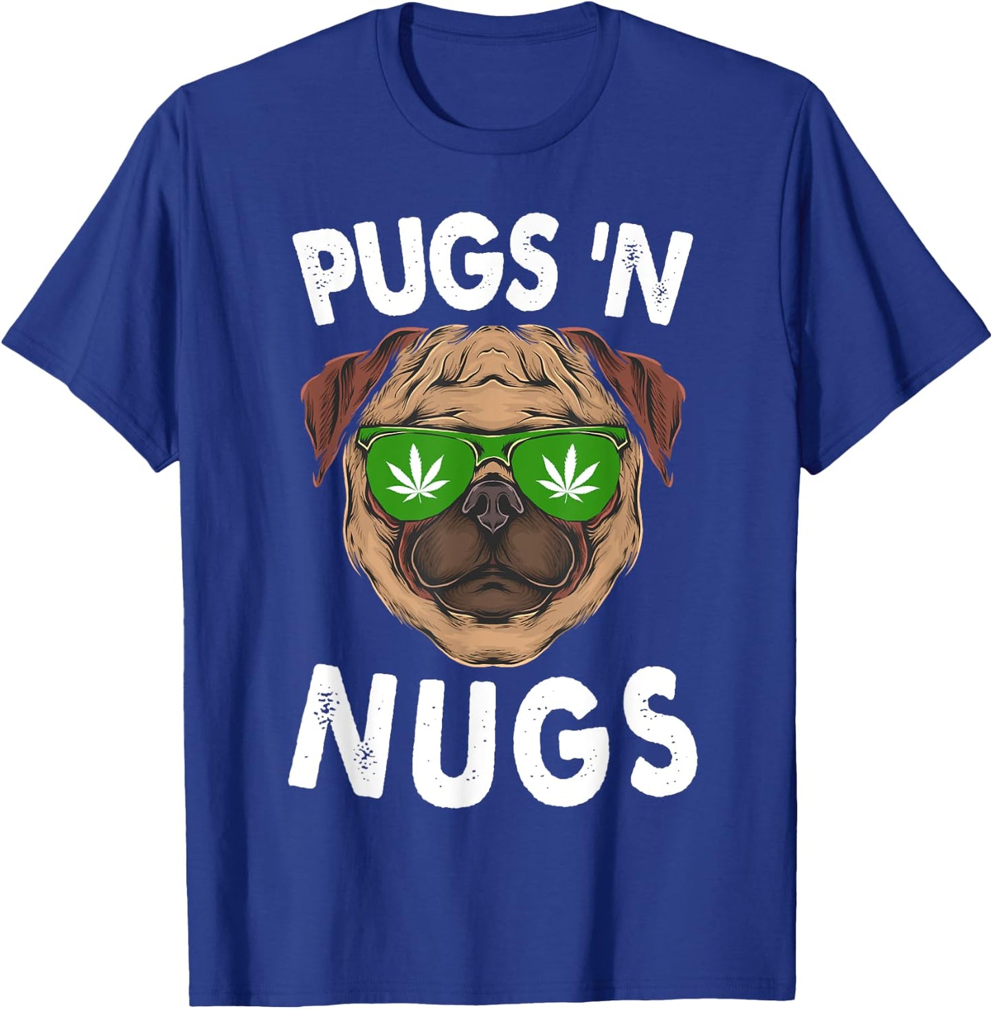 Pugs N Nugs Cute Pug Dog Lover Cannabis Marijuana Gift Women T-Shirt - T-Shirt | Royal