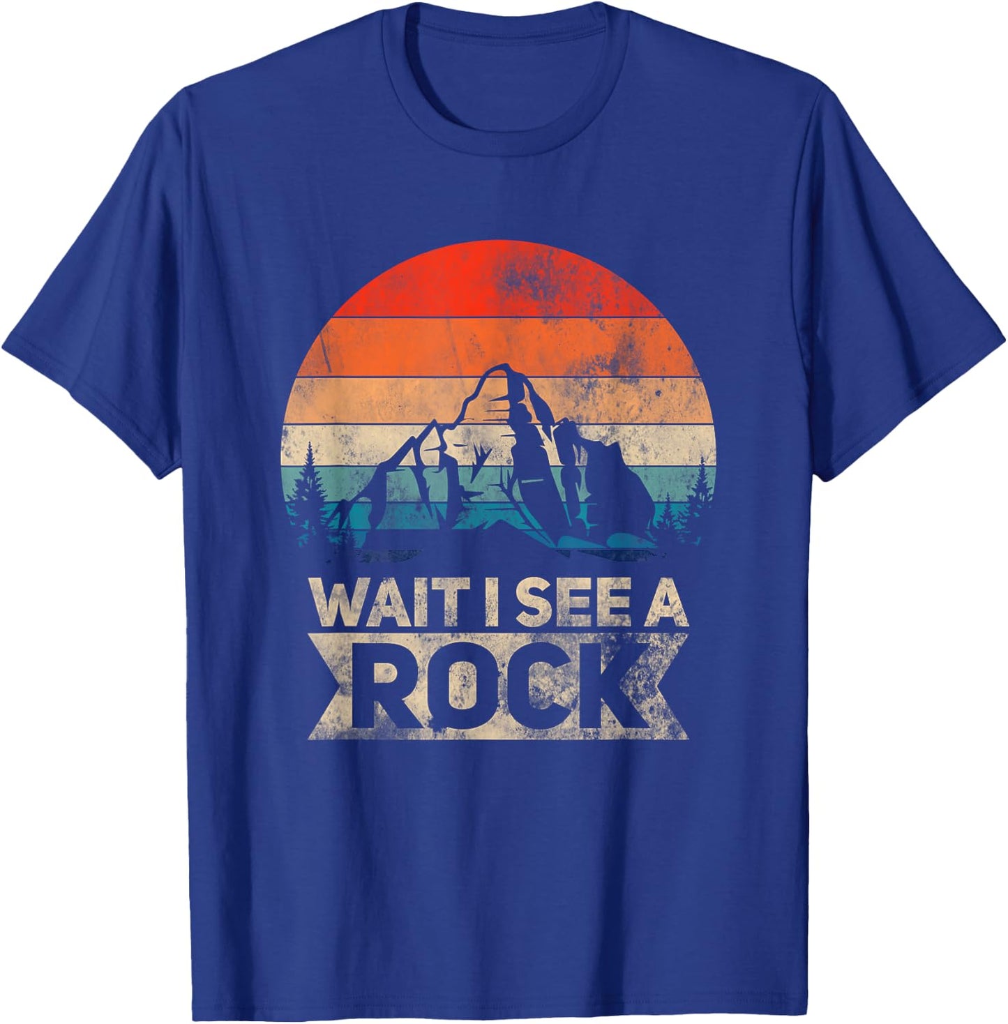 Wait I See A Rock Funny Geologist Idea T-Shirt - T-Shirt | Royal