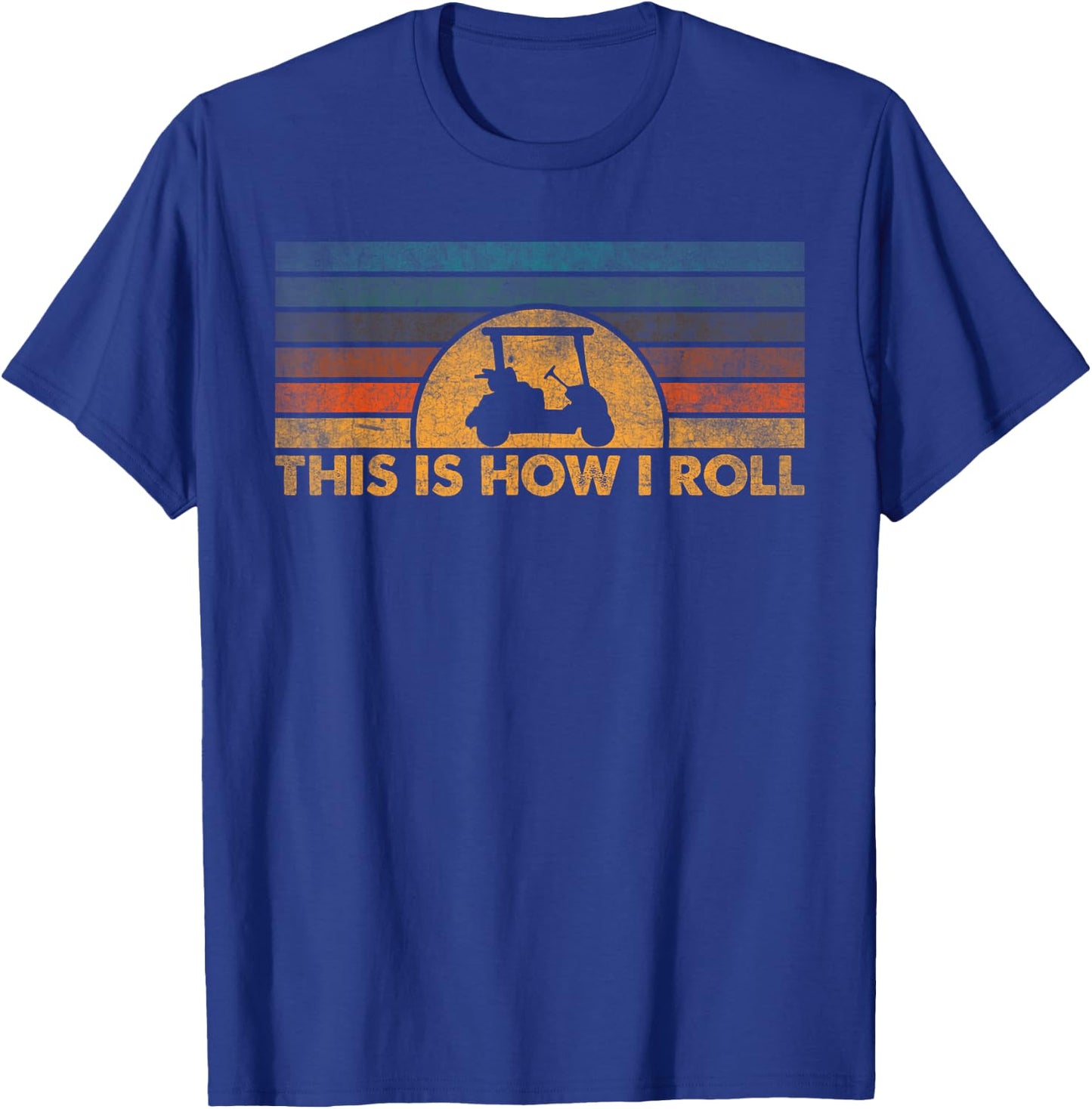 This Is How I Roll Vintage Golf Cart T-Shirt - T-Shirt | Royal