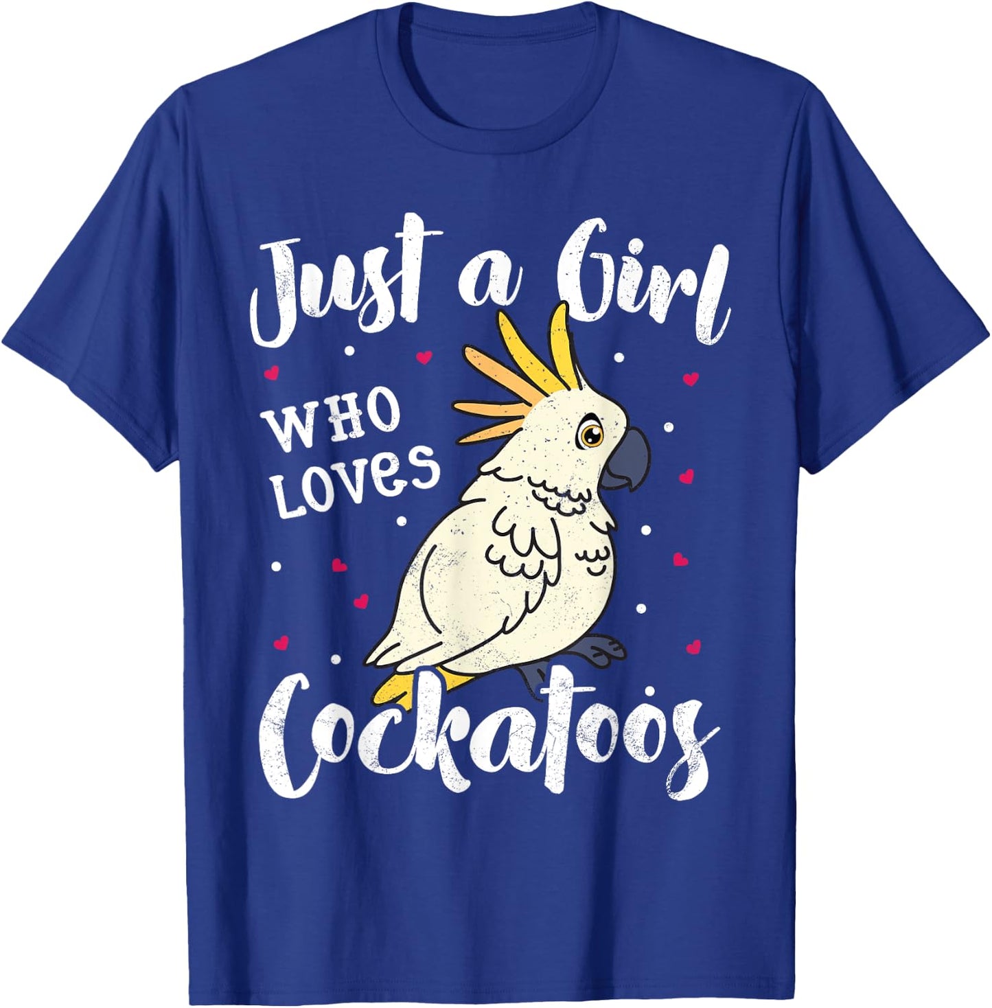 Just A Girl Who Loves Bird Cockatoo Mom Women Kids Mom Gifts T-Shirt - T-Shirt | Royal
