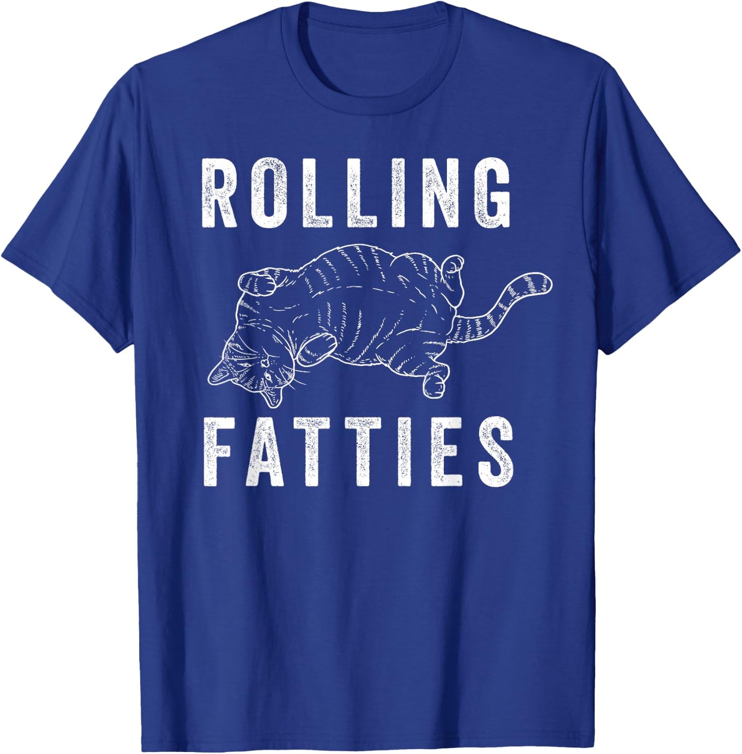 Rolling Fatties Chonk Cat Lover Gift Cat Mom Cat Dad Feline T-Shirt - T-Shirt | Royal