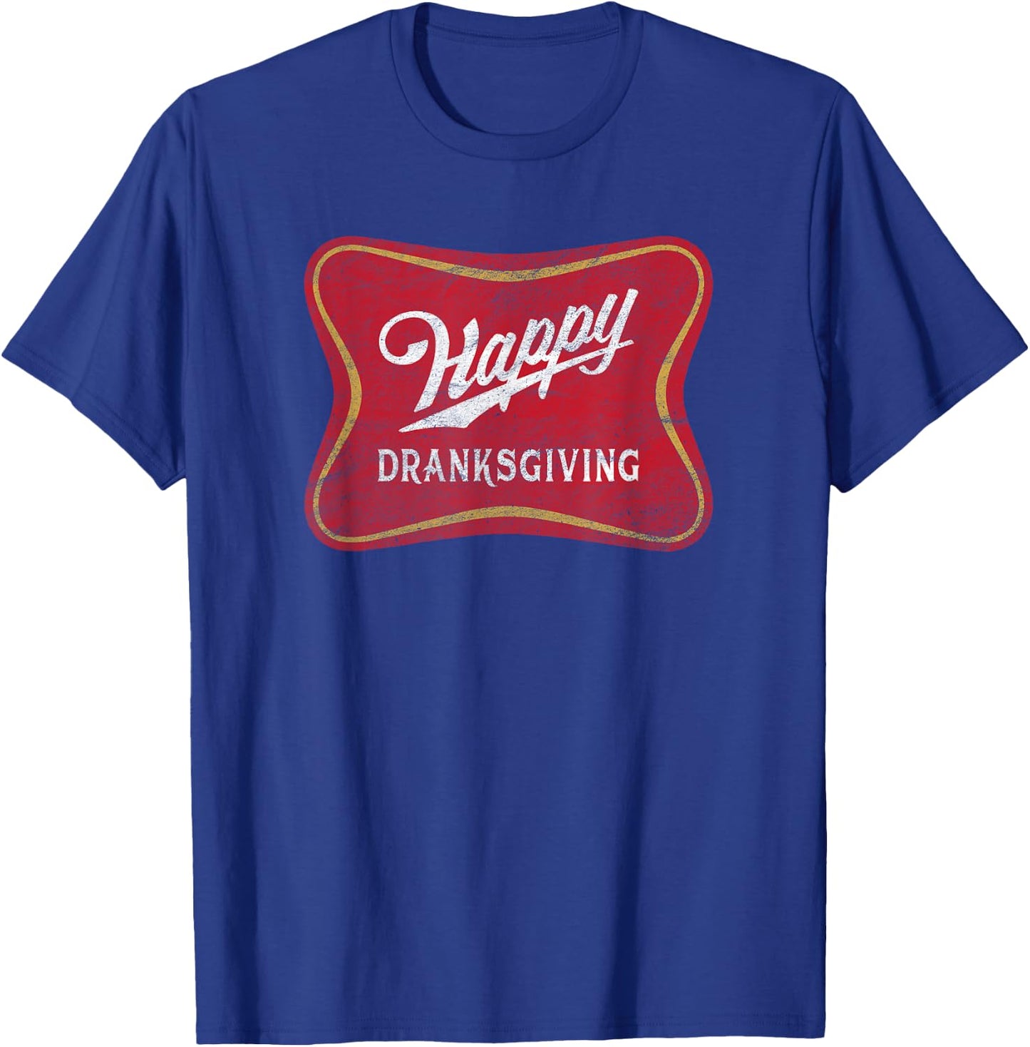 Happy Dranksgiving - Beer Drinker - Thanksgiving T-Shirt - T-Shirt | Royal