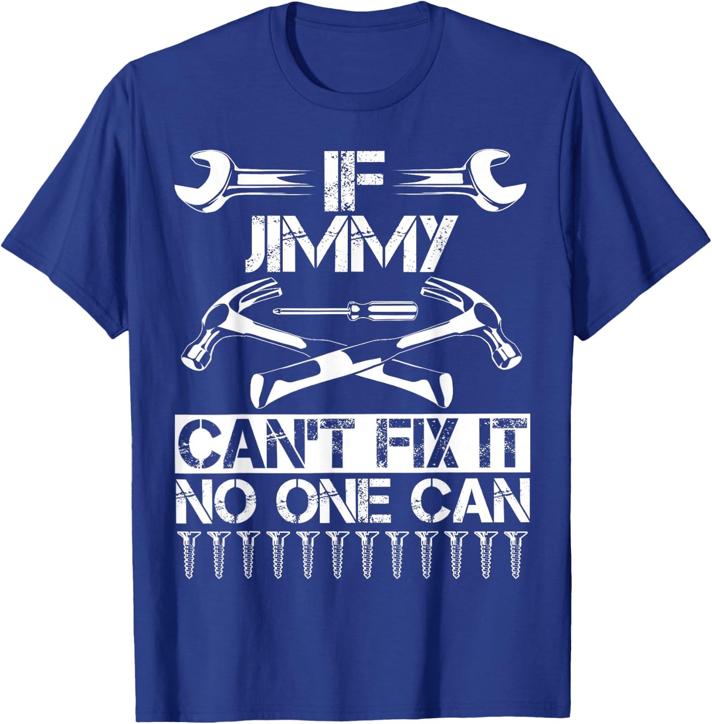 JIMMY Fix It Funny Birthday Personalized Name Dad Gift T-Shirt - T-Shirt | Royal