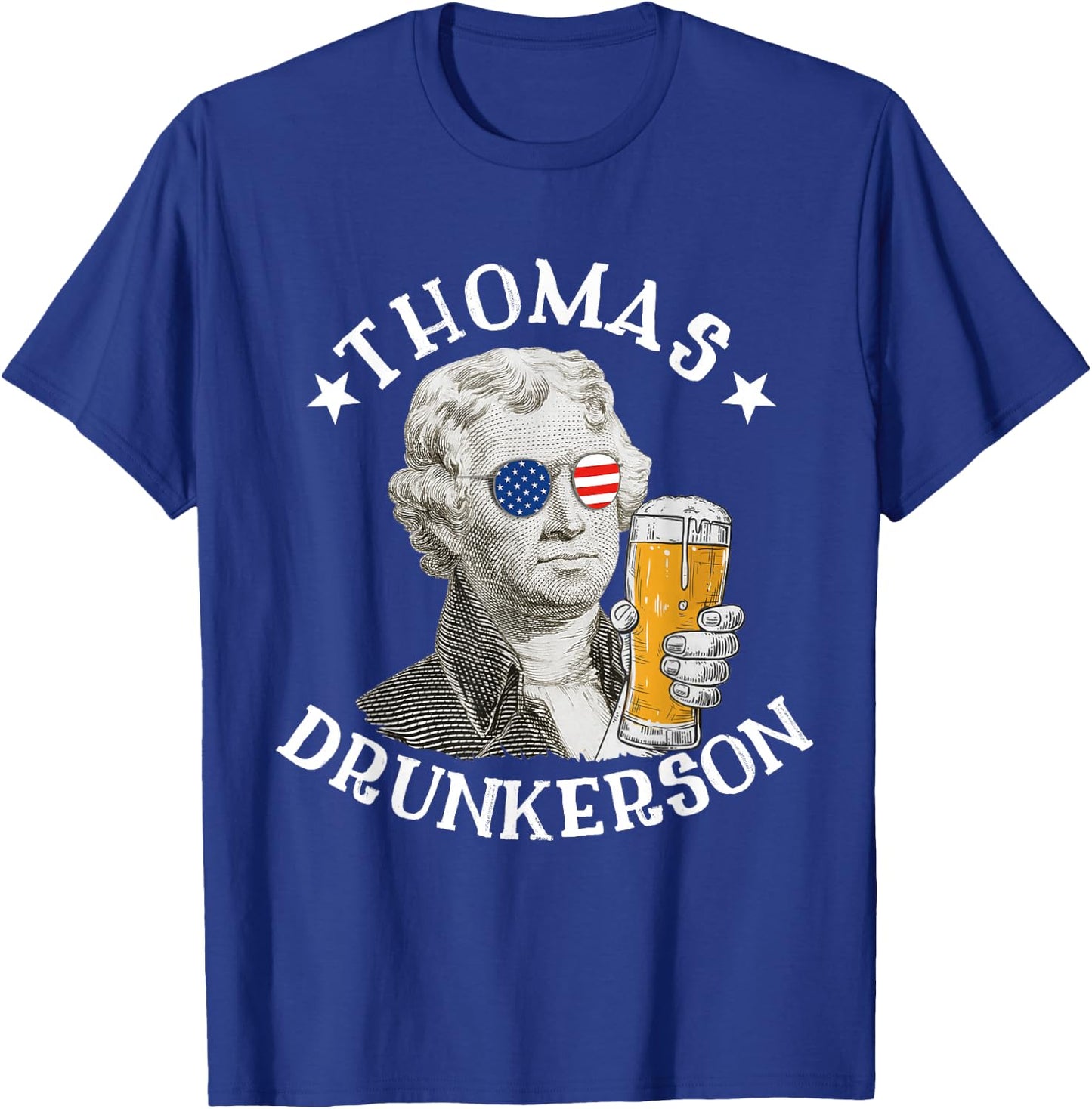 Thomas Drunkerson President Thomas Jefferson Drinking Beer T-Shirt - T-Shirt | Royal