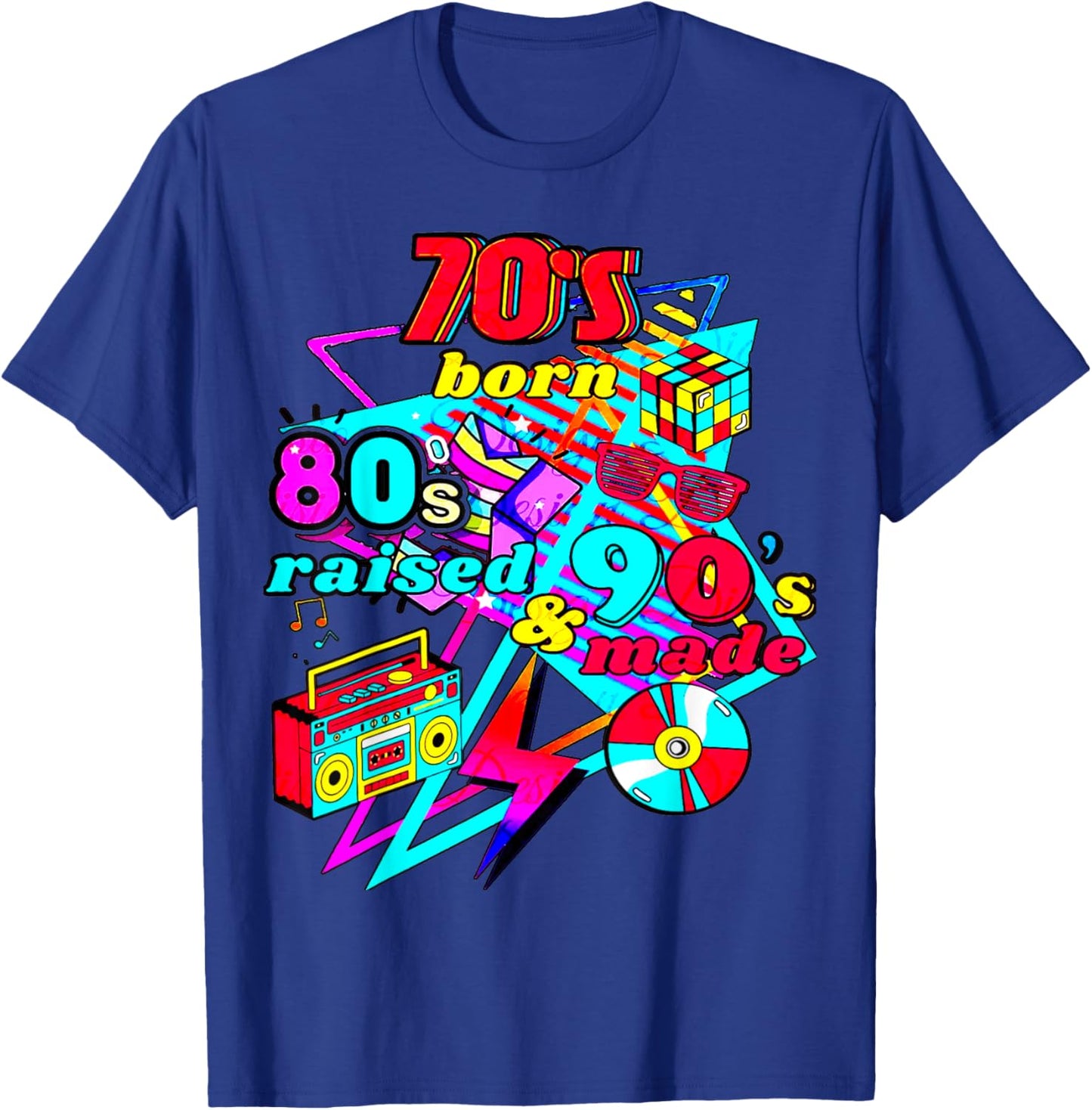 70s Born, 80s Raised, & 90's Made, Journey Three Decades T-Shirt - T-Shirt | Royal