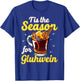 Tis The Season For Gluhwein Spiced Mulled Wine Lover Gift T-Shirt - T-Shirt | Royal