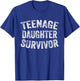 Teenage Daughter Survivor Funny Vintage , Small, Black T-Shirt - T-Shirt | Royal