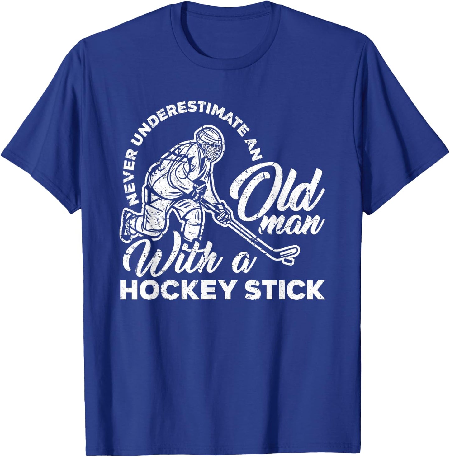 Never Underestimate An Old Man With A Hockey Stick T-Shirt - T-Shirt | Royal