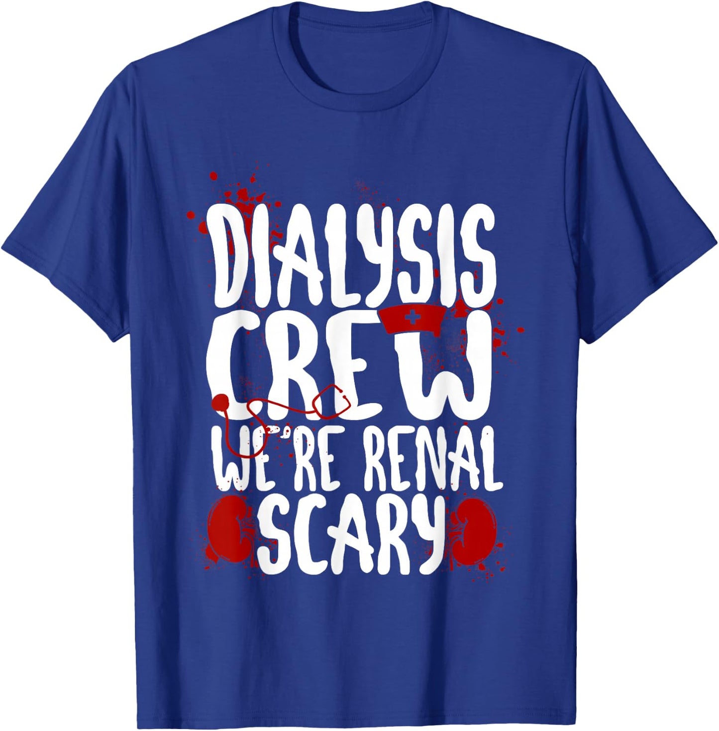 Dialysis Nurse Tech Technician Halloween Pun Dialysis Crew T-Shirt - T-Shirt | Royal