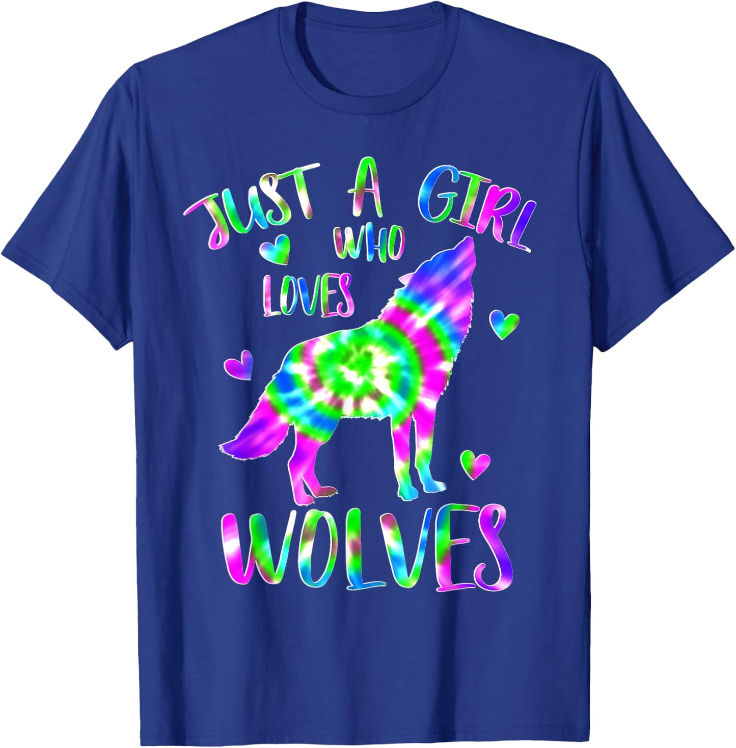 Just a Girl Who Loves wolves Tie Dye Cute wolf lover T-Shirt - T-Shirt | Royal