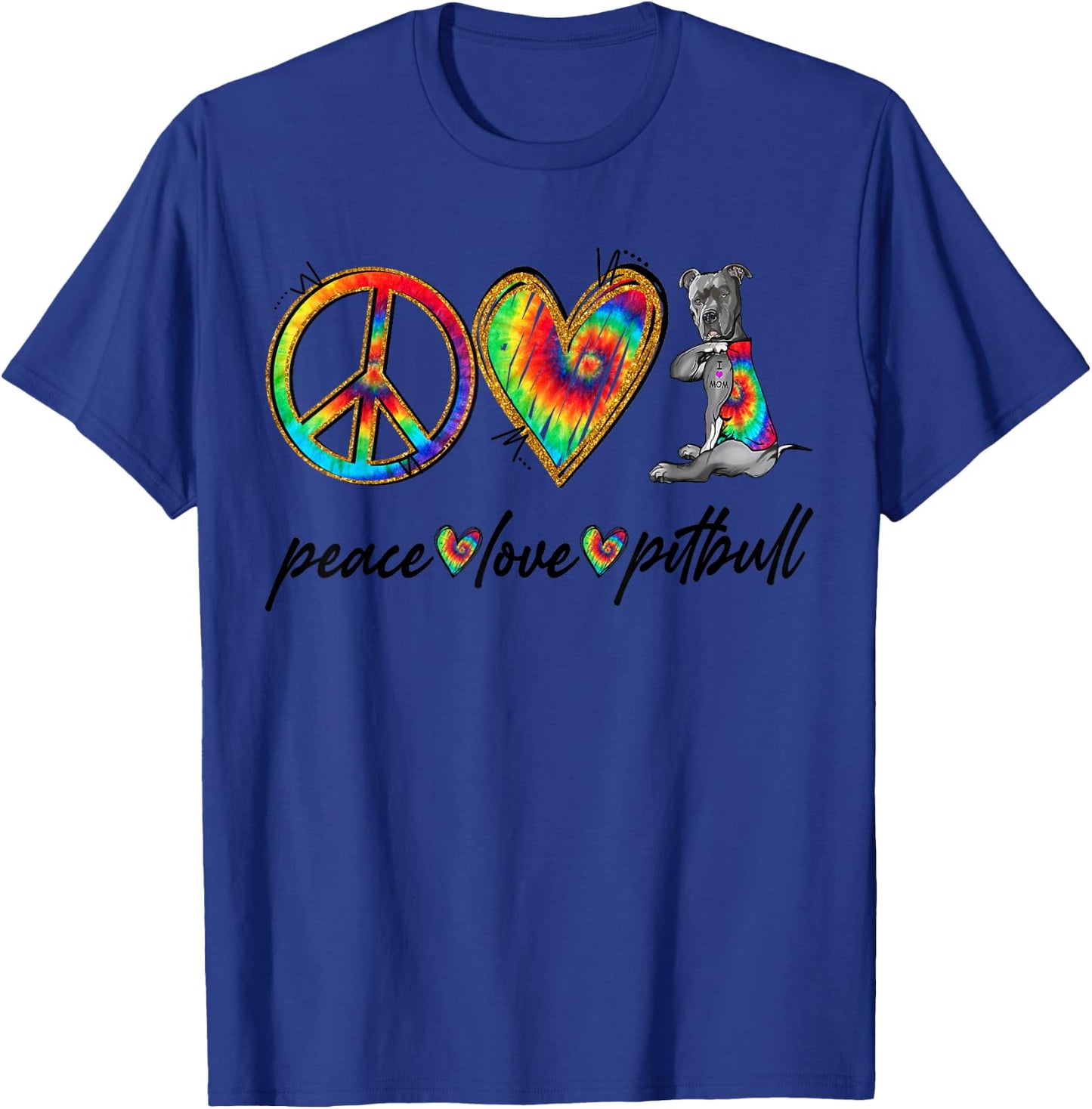 Peace Love Pitbull Tie Dye Rainbow Dog Lover T-Shirt - T-Shirt | Royal