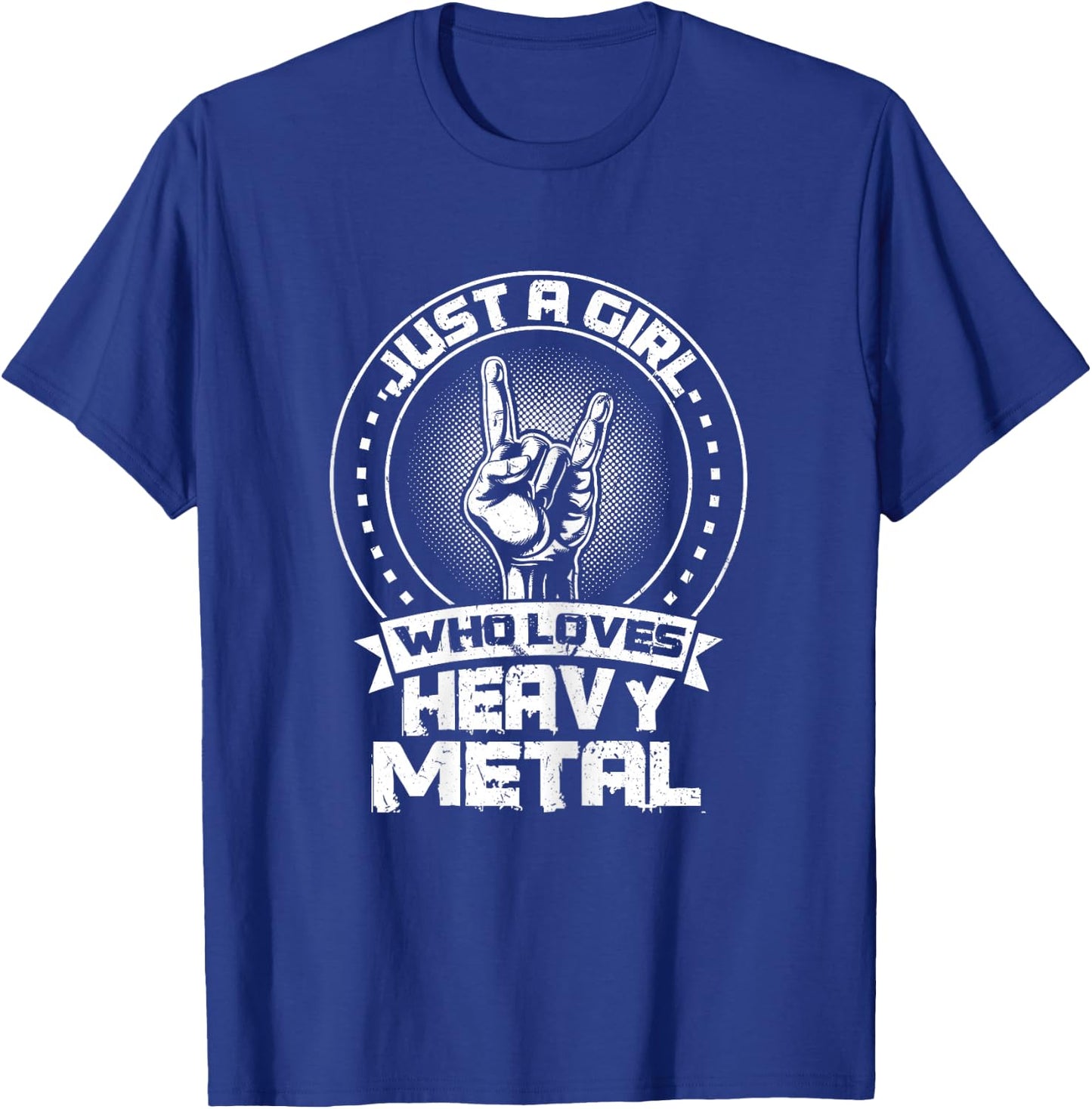 Just a Girl Who Loves Heavy Metal Heavy Metal T-Shirt - T-Shirt | Royal