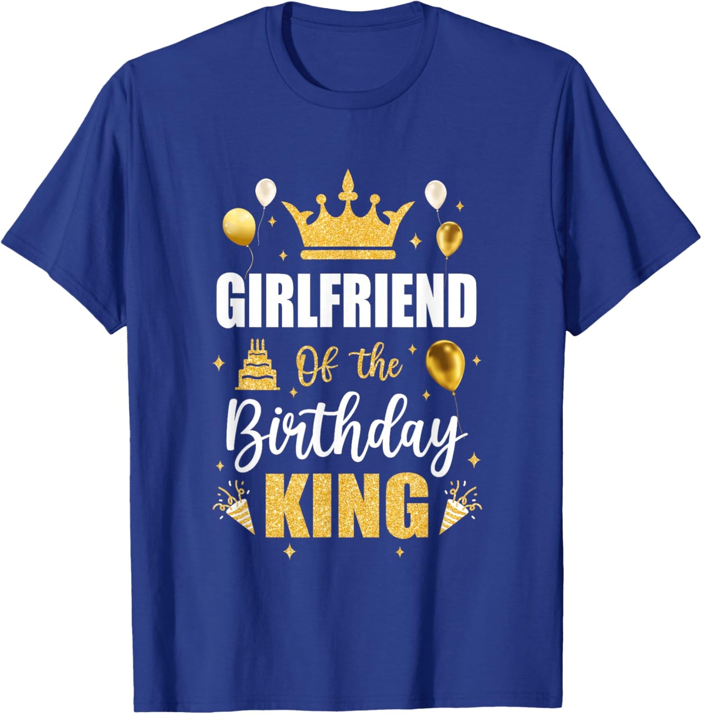 Girlfriend Of The Birthday King Boys Men Bday Party T-Shirt - T-Shirt | Royal