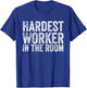 Retro Vintage Hardest Worker in The Room T-Shirt - T-Shirt | Royal
