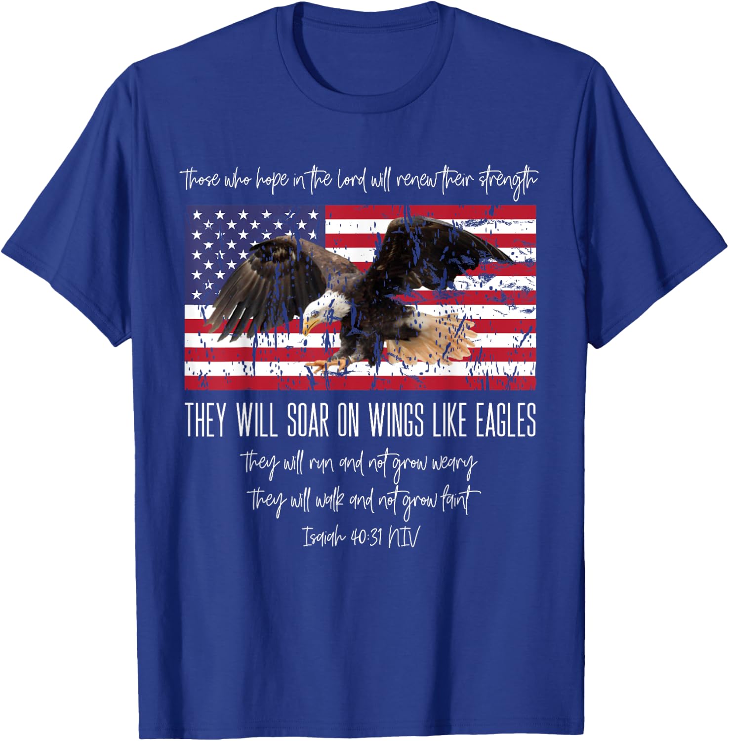 They Will Soar On Wings Like Eagles Isaiah 40:31 Christian T-Shirt - T-Shirt | Royal