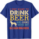 Belgian Malinois Dad Drink Beer Hang With Dog Funny Vintage Men Women T-Shirt - T-Shirt | Royal